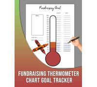 Fundraising Thermometer Chart Goal Tracker: Fundraising Thermometer for Nonprofit Fundraiser Tracker | 50 Charts | Size 8.5 in x 11 in