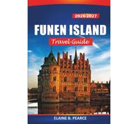 Funen Island Travel Guide 2026-2027: Explore Denmark's Sailing Villages, Castles, Cycling Routes, and Day Trip Itineraries for Odense and Svendborg