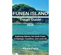 FUNEN ISLAND Travel Guide 2026: Exploring Odense, the South Funen Archipelago, Coastlines, and Local Life.