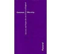 Funeral (Common Worship: Services and Prayers for the Church of England): Written by Church of England, 2012 Edition, (Large format) Publisher: Church House Publishing [Paperback]