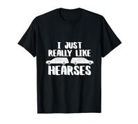 Funeral Director Car I Just Really Like Hearses Mortician T-Shirt