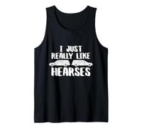 Funeral Director Car I Just Really Like Hearses Mortician Tank Top