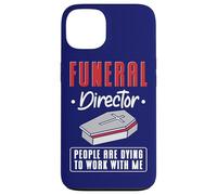 Funeral Director People Are Dying To Work With Me Mortuary Case for iPhone 13