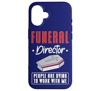 Funeral Director People Are Dying To Work With Me Mortuary Case for iPhone 16
