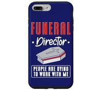 Funeral Director People Are Dying To Work With Me Mortuary Case for iPhone 7 Plus/8 Plus