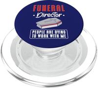 Funeral Director People Are Dying To Work With Me Mortuary PopSockets PopGrip for MagSafe