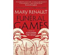 Funeral Games – A Novel of Alexander the Great – Virago Modern Classic