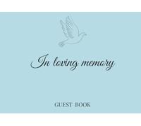 Funeral Guest Book for Memorial Service (Sky Blue Version): In Loving Memory and Celebration of Life Guest Book with Table Sign for Funeral Ceremony