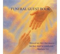 Funeral Guest Book Matthew 5:4: 8.5x8.5” Memorial Registry with Guest Sign-In, Gift Log, Family Reflections, and Loving Memories