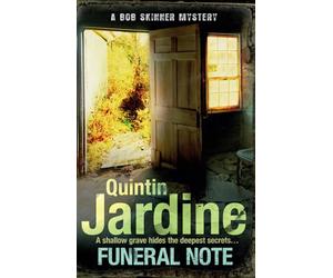 Funeral Note (Bob Skinner series, Book 22): Death, deception and corruption in a gritty crime thriller