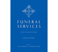 Funeral Services Large Print Edition: with Selected Hymns