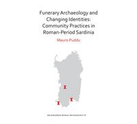 Funerary Archaeology and Changing Identities: Community Practices in Roman-Period Sardinia