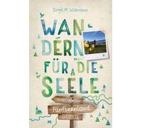Funfseenland. Wandern fur die Seele: Wohlfuhlwege by Widmann, Widmann, New.