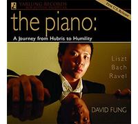 Fung,David - The Piano: A Journey From Hubris To Humility