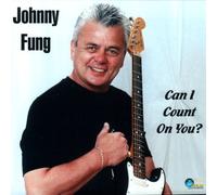 Fung, Johny - Can I Count On You