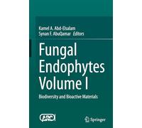 Fungal Endophytes Volume I: Biodiversity and Bioactive Materials: 1
