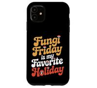 Fungi Friday is My Favorite Holiday Microbiologist Case for iPhone 11