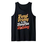 Fungi Friday is My Favorite Holiday Microbiologist Tank Top