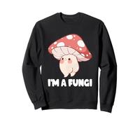 Fungi Mushroom Mycology Mushrooms I'm A Fun Guy Sweatshirt