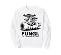 Fungi The Recyclers Mushroom Mycology Ecology Sweatshirt