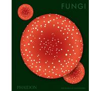 Fungi : The World of Mushrooms