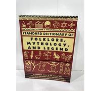 Funk and Wagnall's Standard Dictionary of Folklore, Mythology and Legend
