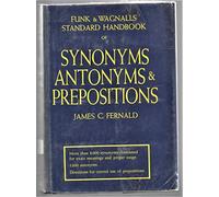 Funk and Wagnalls Standard Handbook of Synonyms, Antonyms, and Prepositions.