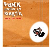 Funk Como Le Gusta - Roda De Funk
