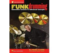 Funk Drumming (Book & CD): Innovative Grooves & Advanced Concepts