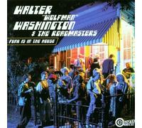 Funk Is in the House by Walter Wolfman Washington & the Roadmasters (2001-04-16)