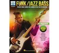 Funk/Jazz Bass. The Best Single Source for Learning to Play like the Masters. Book and Video-Online: The Best Single Source for Learning to Play Like the Masters Forw