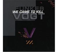 Funker Vogt - We Came To Kill [Digipak]