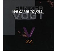FUNKER VOGT - WE CAME TO KILL - cd - K3z