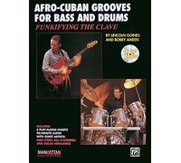 Funkifying the Clave: Afro-Cuban Grooves for Bass and Drums (with CD) (Manhattan Music Publications) by (Lincoln Goines, Robby Ameen), Goine (1993) Paperback