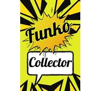 Funko Collector: notebook diary journal logbook funko pop collector tracker collection seller reseller chart price value market gift idea present son ... colourful yellow pop art style artist