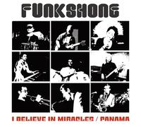Funkshone - I Believe In Miracles / Panama [7" VINYL]