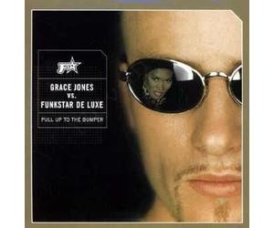 Funkstar Deluxe Vs Grace Jones - Pull Up to the Bumpe