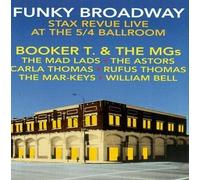 Funky Broadway: Stax Revue Live At The 5/4 Ballroom By Various Artists (1991-11-07)