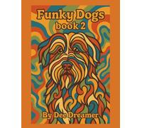 Funky Dogs Book 2 (Let's Get Groovy)