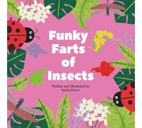 Funky Farts of Insects: Silly Rhymes and Stinky Times With Farting Bugs!