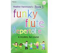 Funky Flute Repertoire - Book 3 Student: The Fun Course for Young Beginners