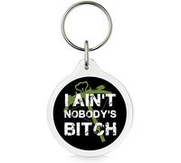 Funky Gifts I Ain't Nobody's Bitch 40mm Keyring