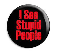 Funky Gifts I See Stupid People Button Badge (25mm)
