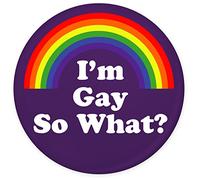 Funky Gifts I'm Gay So What? 25mm Fridge Magnet