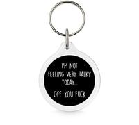 Funky Gifts I'm Not Feeling Very Talky Today... Off you F**K 40mm Keyring