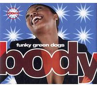 Funky Green Dogs - Body [CD 1]