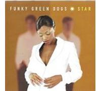 Funky Green Dogs - Star