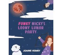 Funky Nicky's Loony Lunar Party (The Adventures of Funky Nicky)