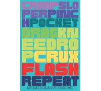 Funky Retro Climbing Gift Notebook: The Perfect Present for a Rock Climber or Indoor Boulderer. A Very Cool, Bright and Colourful 9x6" Lined Notepad, Covered with Genuine Climbers Lingo and Slang.
