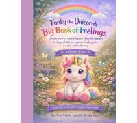 Funky the Unicorn's Big Book of Feelings Volume Two